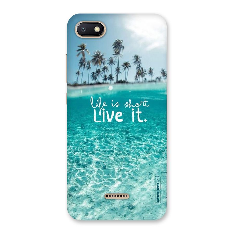 Life Is Short Back Case for Redmi 6A
