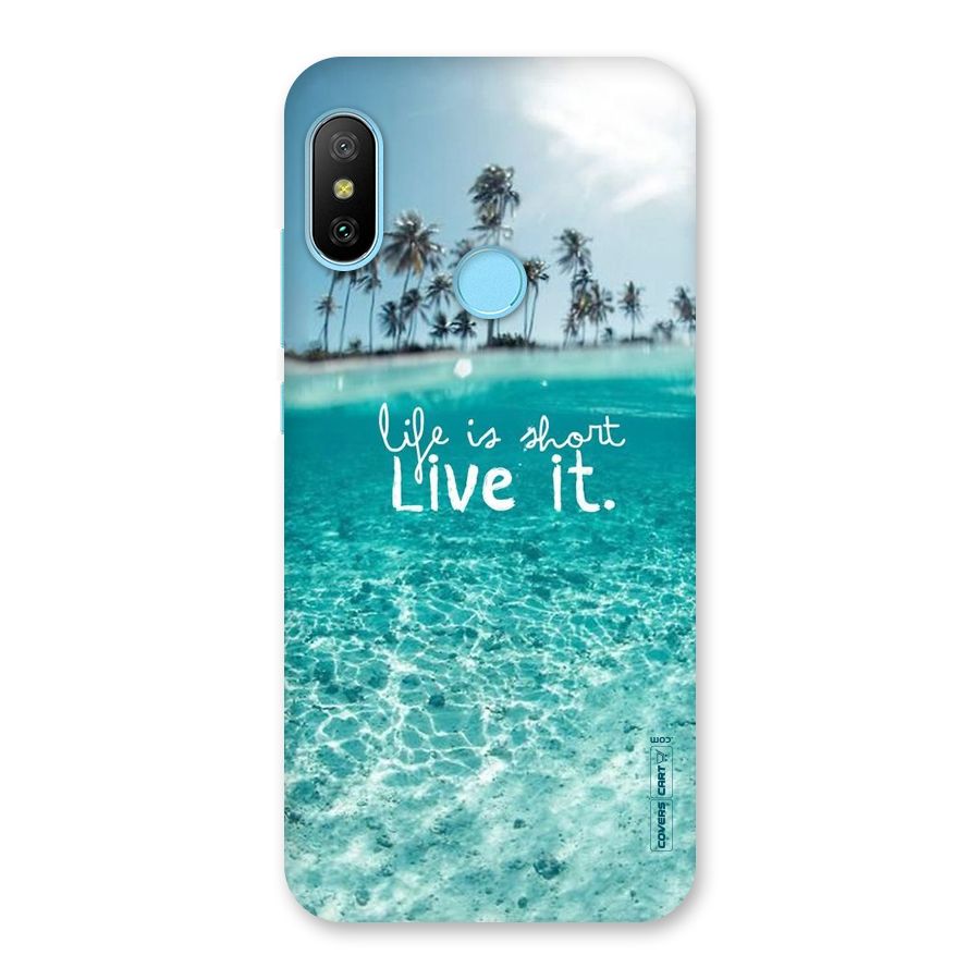 Life Is Short Back Case for Redmi 6 Pro