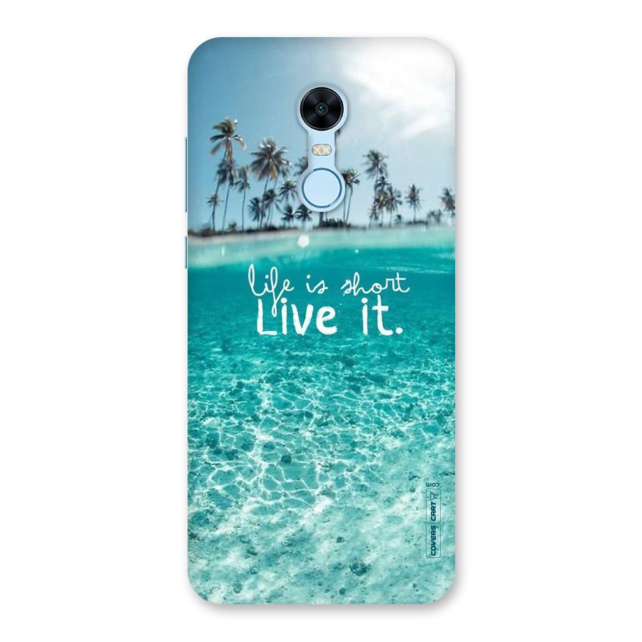 Life Is Short Back Case for Redmi Note 5