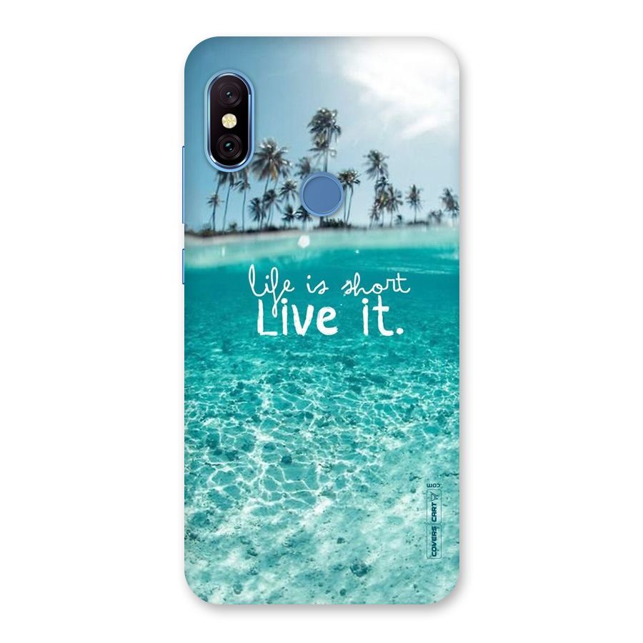 Life Is Short Back Case for Redmi Note 6 Pro
