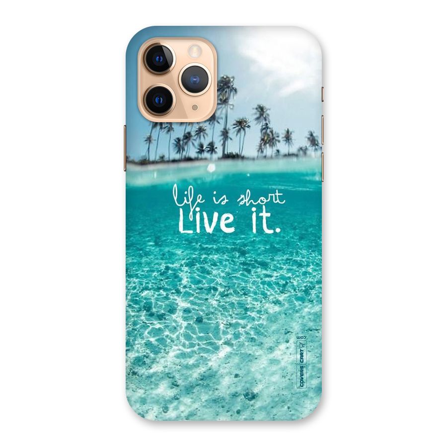 Life Is Short Back Case for iPhone 11 Pro