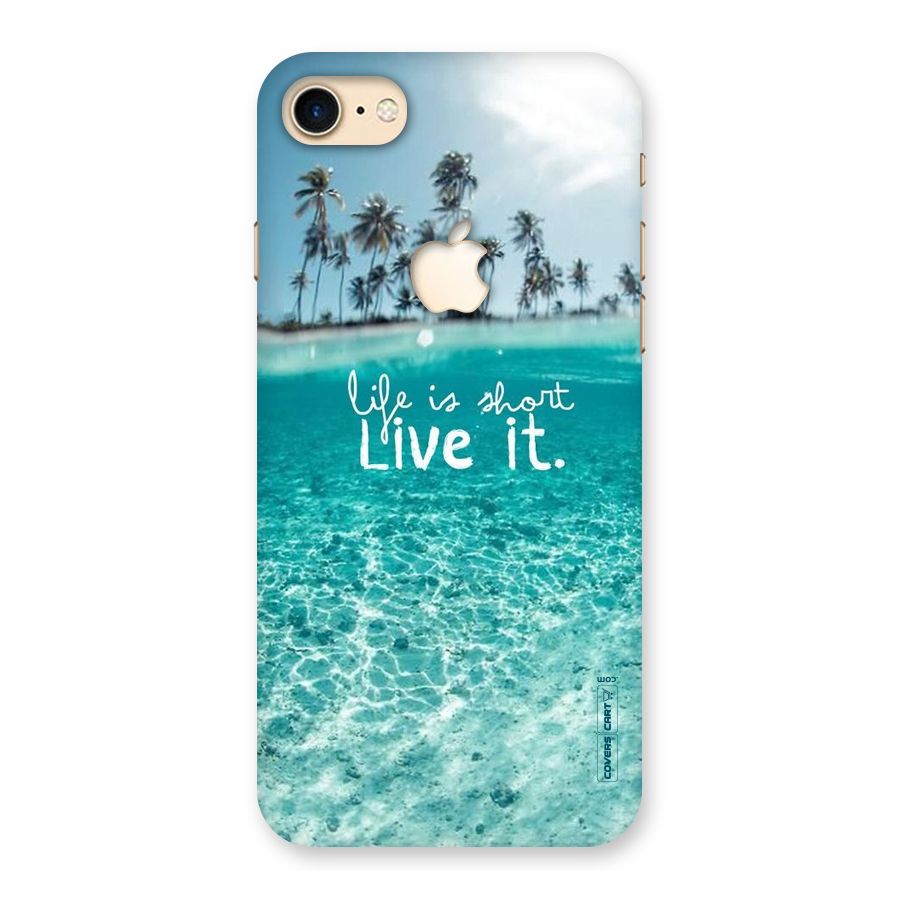 Life Is Short Back Case for iPhone 7 Apple Cut