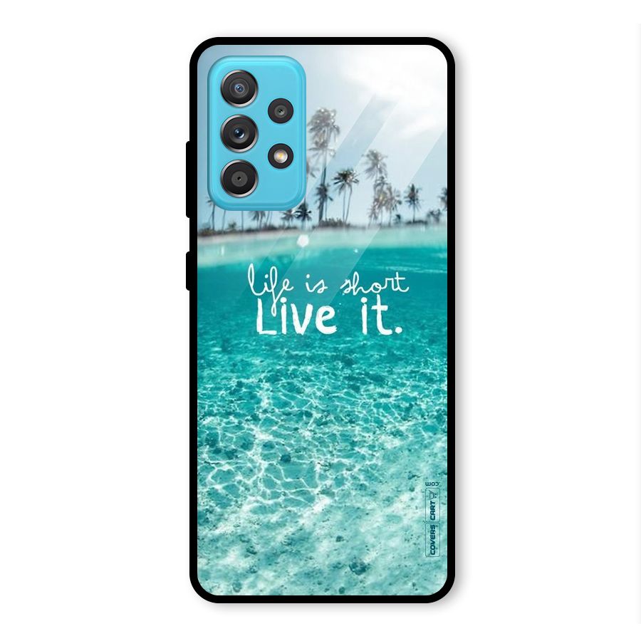 Life Is Short Glass Back Case for Galaxy A52s 5G