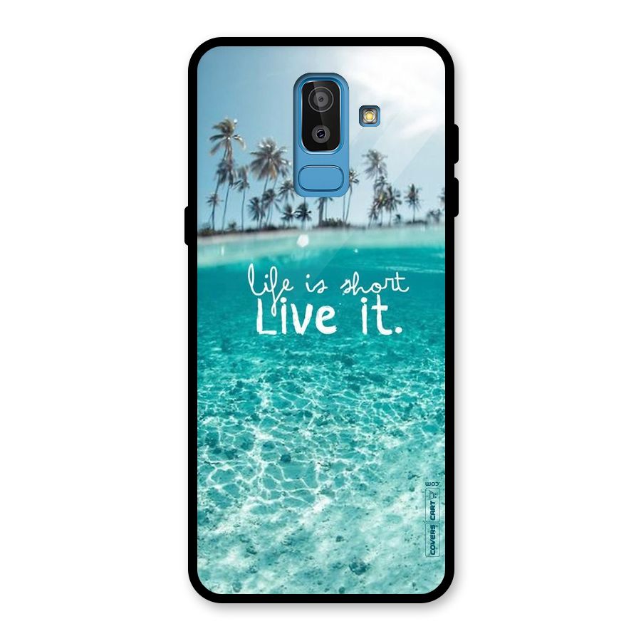 Life Is Short Glass Back Case for Galaxy J8
