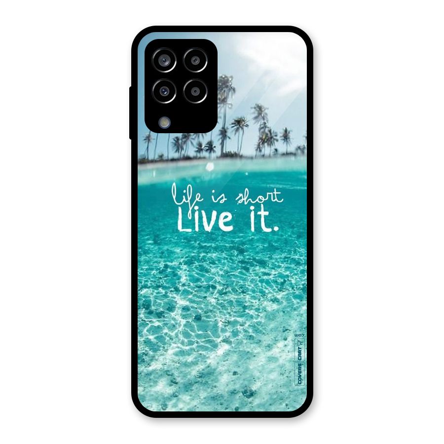 Life Is Short Glass Back Case for Galaxy M33