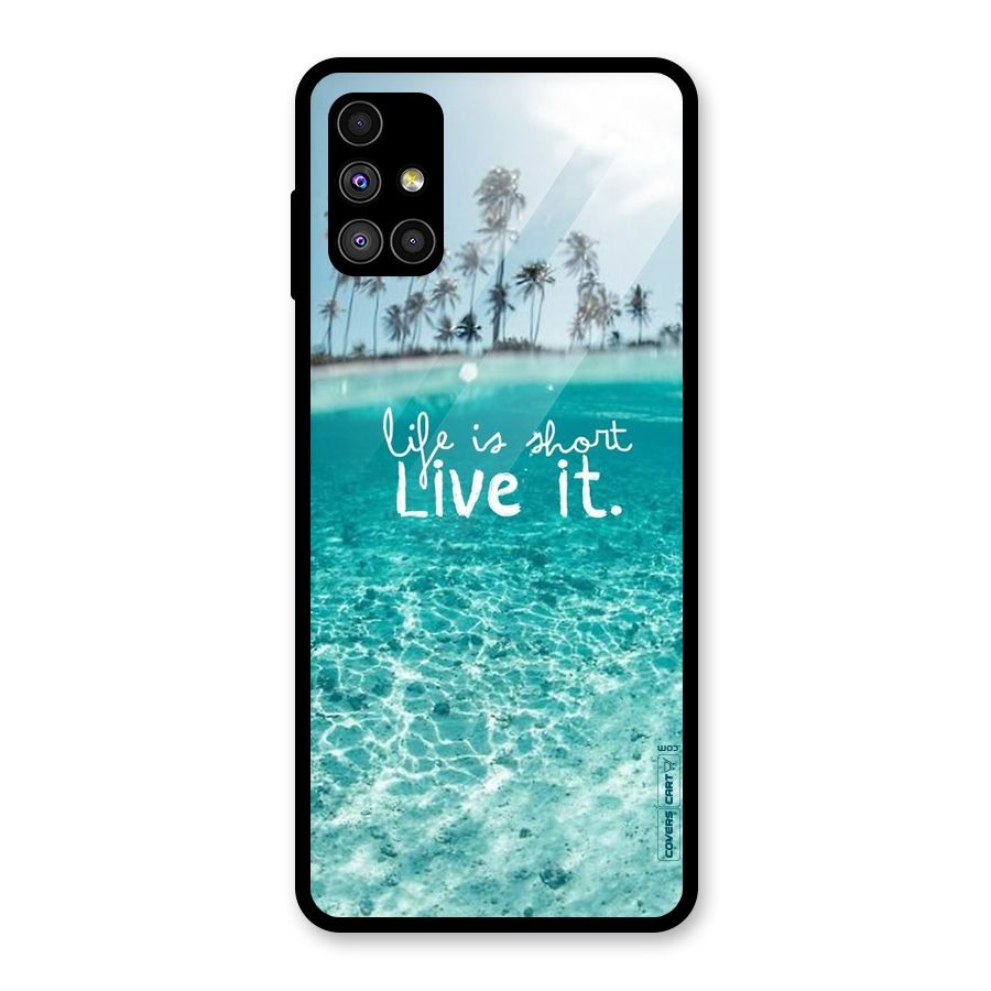 Life Is Short Glass Back Case for Galaxy M51