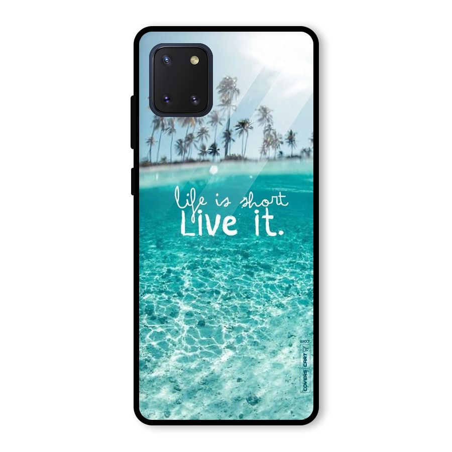 Life Is Short Glass Back Case for Galaxy Note 10 Lite