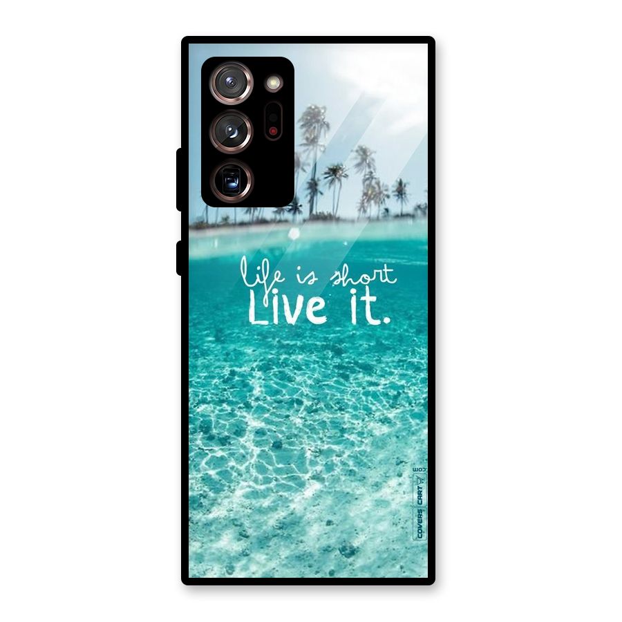 Life Is Short Glass Back Case for Galaxy Note 20 Ultra