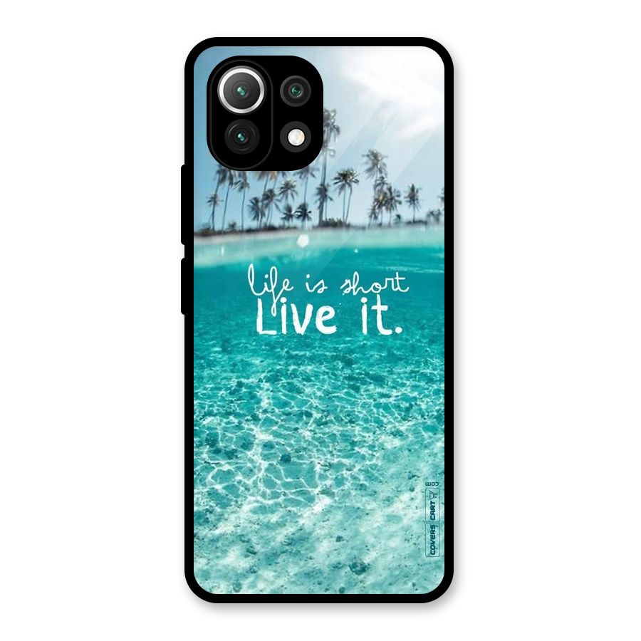 Life Is Short Glass Back Case for Mi 11 Lite NE 5G