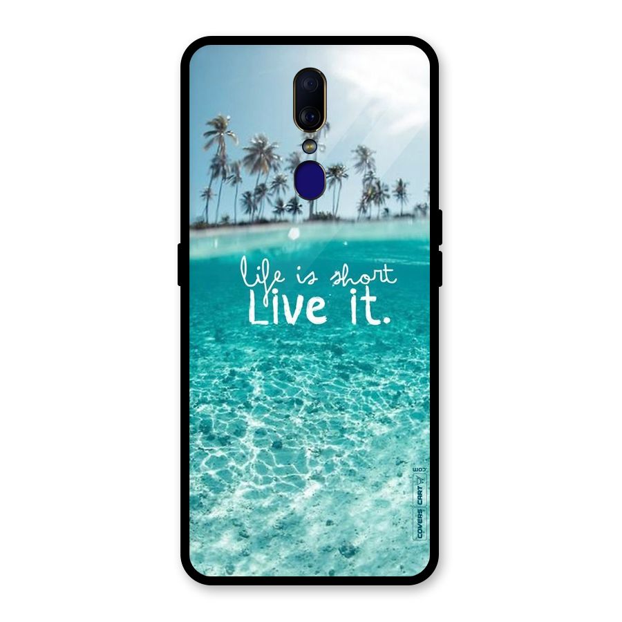 Life Is Short Glass Back Case for Oppo F11