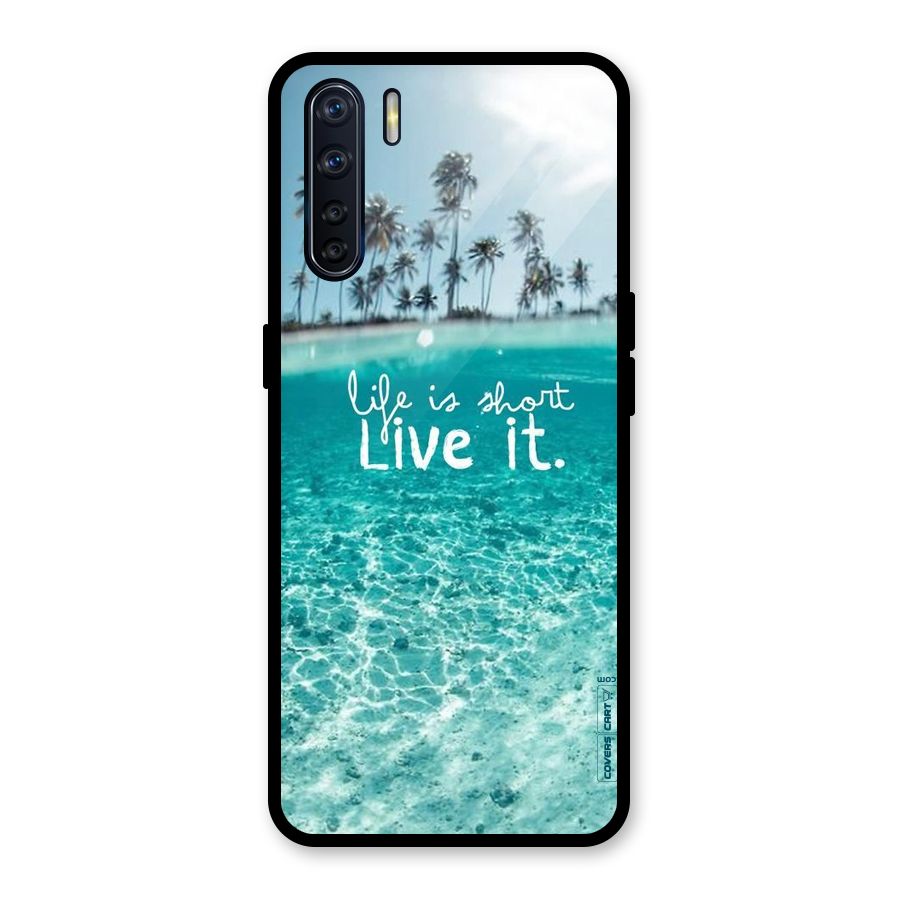 Life Is Short Glass Back Case for Oppo F15