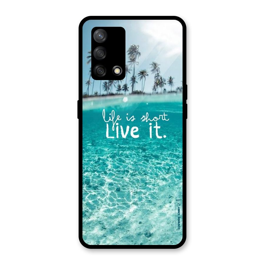 Life Is Short Glass Back Case for Oppo F19