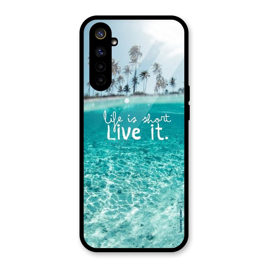 Life Is Short Glass Back Case for Realme 6i