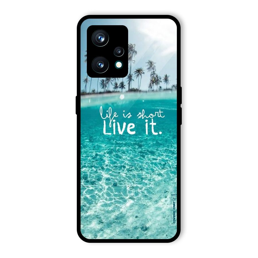 Life Is Short Glass Back Case for Realme 9