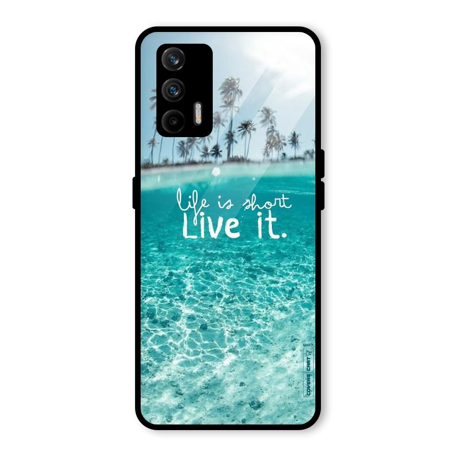 Life Is Short Glass Back Case for Realme GT 5G