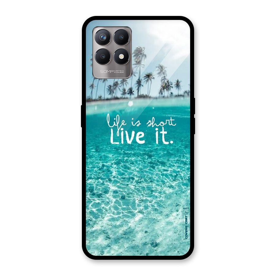 Life Is Short Glass Back Case for Realme Narzo 50
