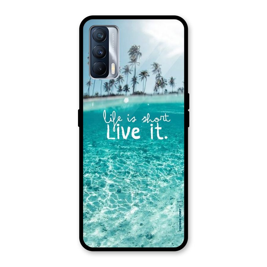 Life Is Short Glass Back Case for Realme X7