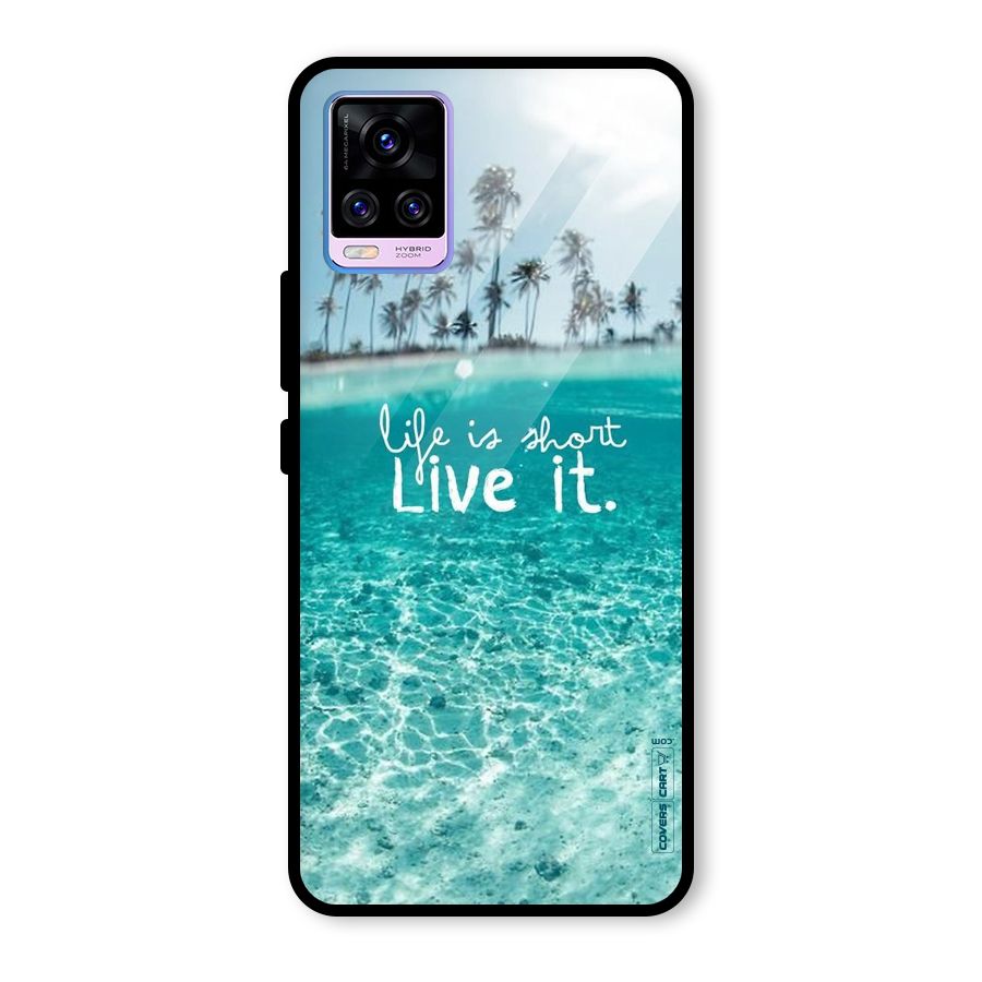 Life Is Short Glass Back Case for Vivo V20 Pro