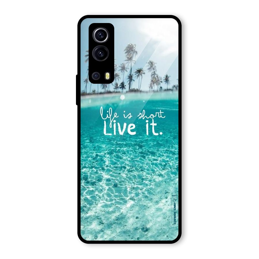 Life Is Short Glass Back Case for Vivo iQOO Z3
