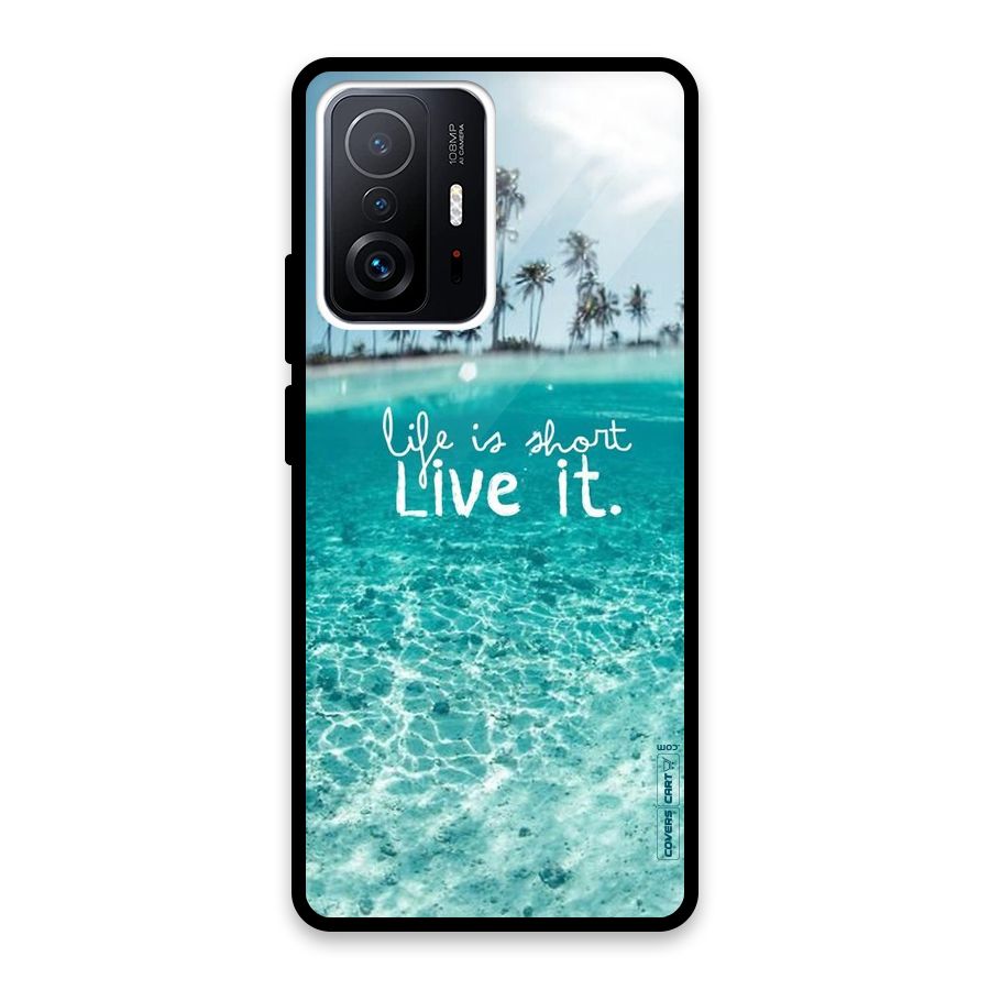 Life Is Short Glass Back Case for Xiaomi 11T Pro