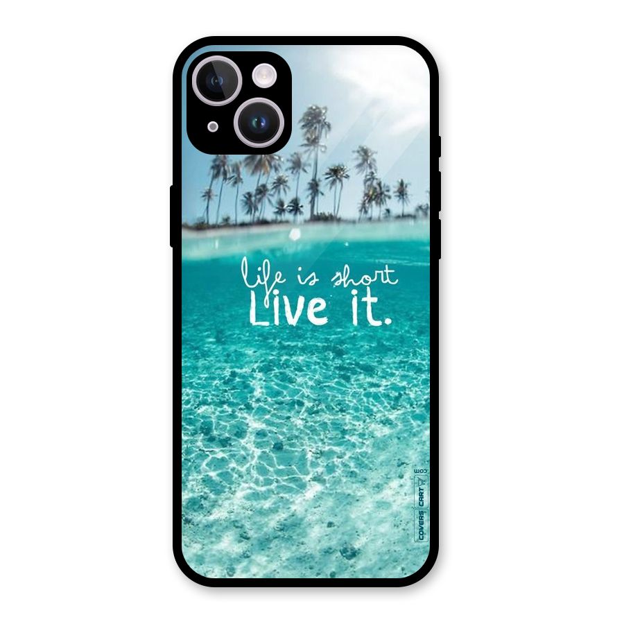 Life Is Short Glass Back Case for iPhone 14 Plus