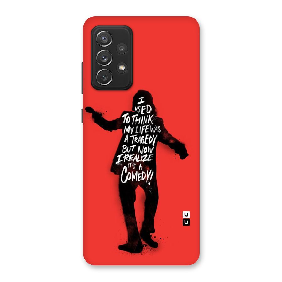 Life Tragedy Comedy Back Case for Galaxy A72