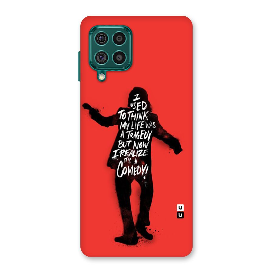 Life Tragedy Comedy Back Case for Galaxy F62