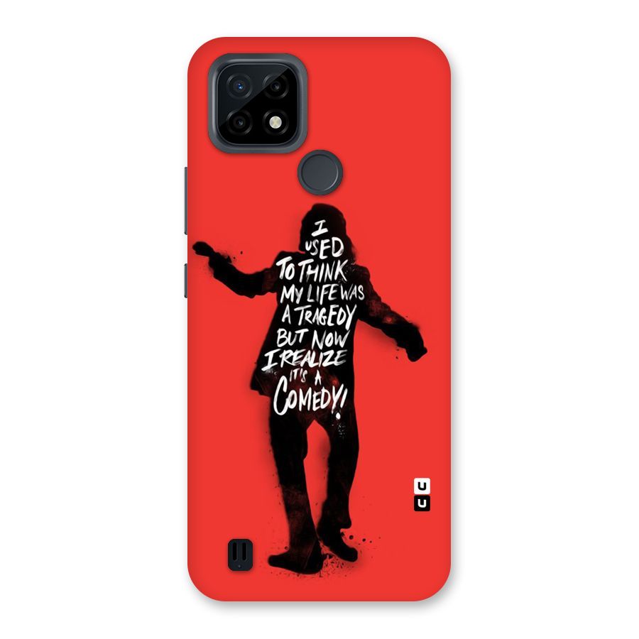 Life Tragedy Comedy Back Case for Realme C21