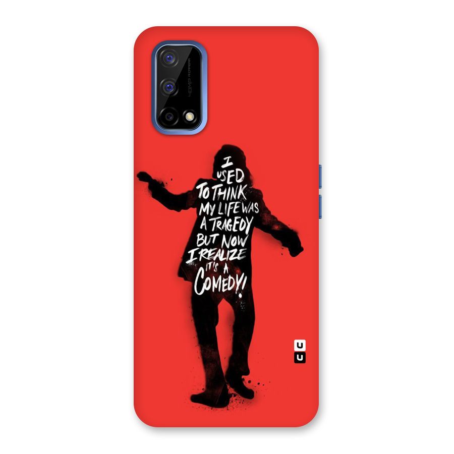 Life Tragedy Comedy Back Case for Realme Narzo 30 Pro