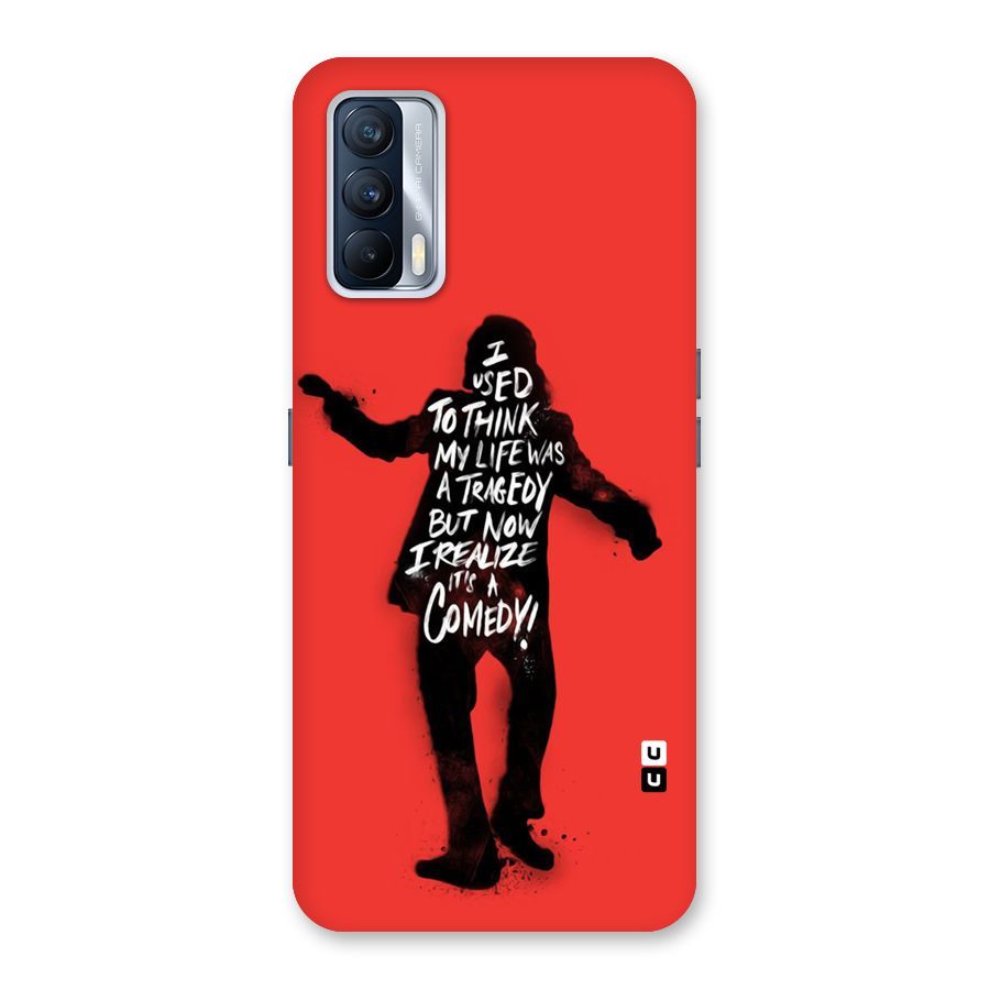 Life Tragedy Comedy Back Case for Realme X7