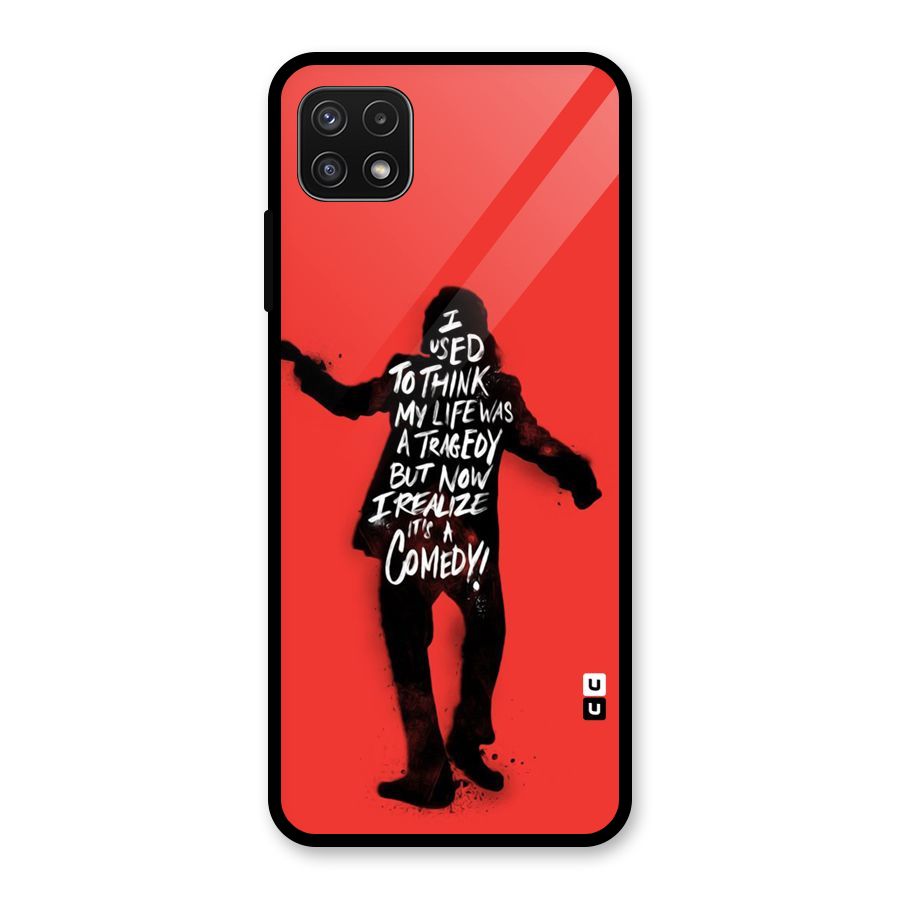 Life Tragedy Comedy Glass Back Case for Galaxy A22 5G