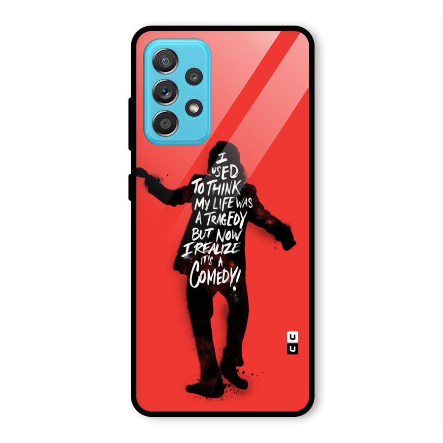 Life Tragedy Comedy Glass Back Case for Galaxy A52s 5G