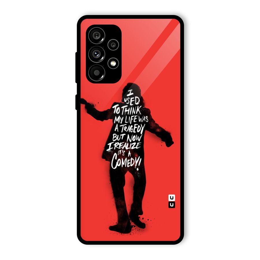 Life Tragedy Comedy Glass Back Case for Galaxy A73 5G