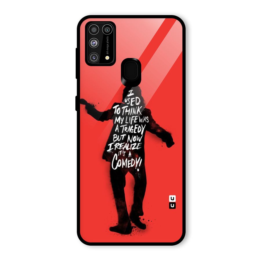 Life Tragedy Comedy Glass Back Case for Galaxy M31