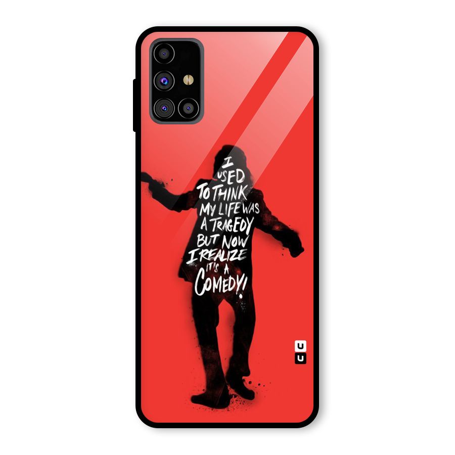 Life Tragedy Comedy Glass Back Case for Galaxy M31s