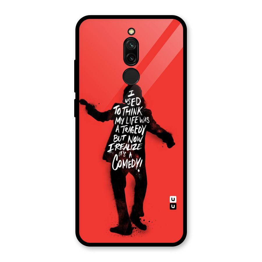 Life Tragedy Comedy Glass Back Case for Redmi 8