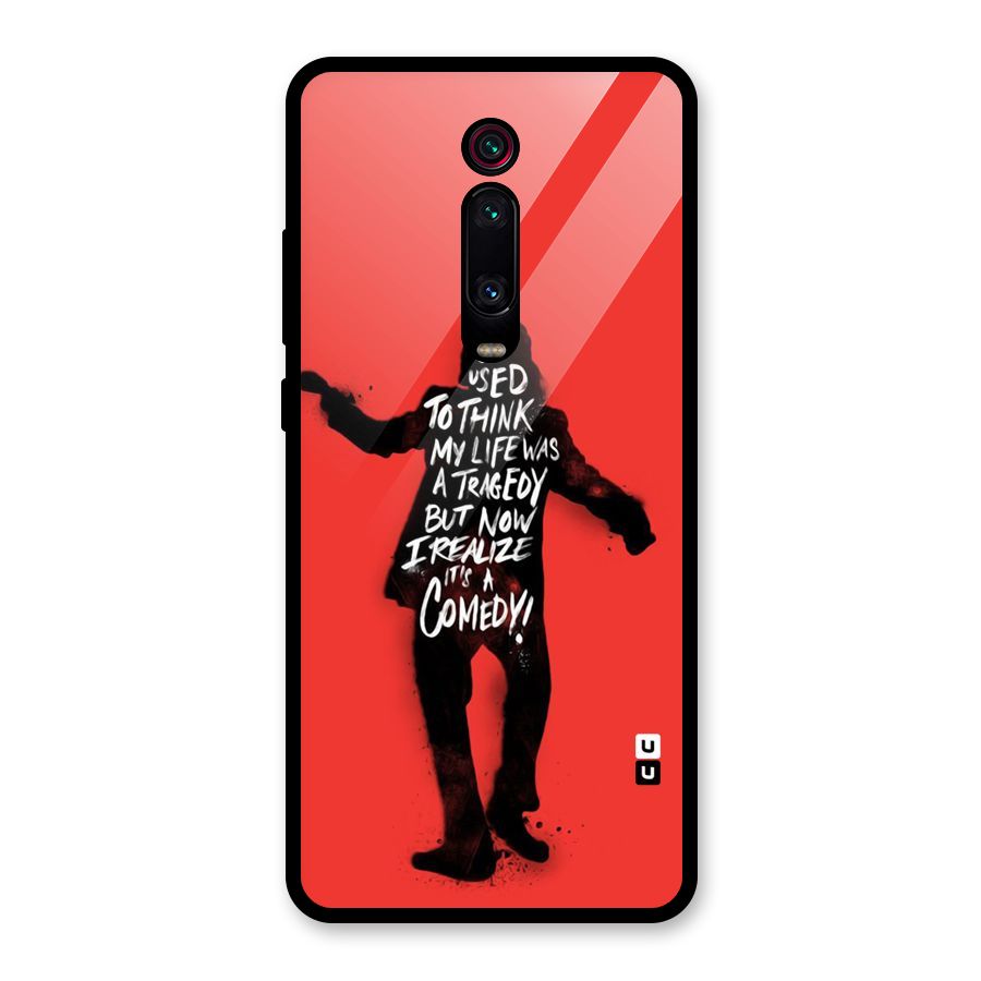 Life Tragedy Comedy Glass Back Case for Redmi K20
