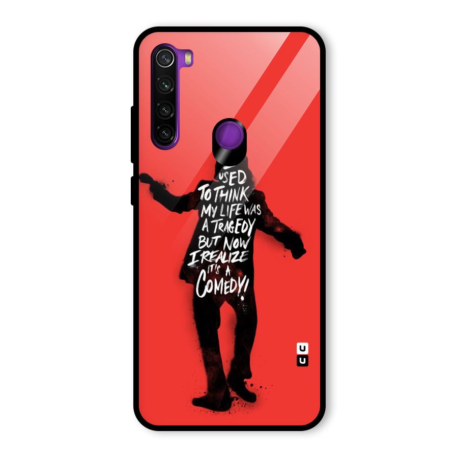 Life Tragedy Comedy Glass Back Case for Redmi Note 8
