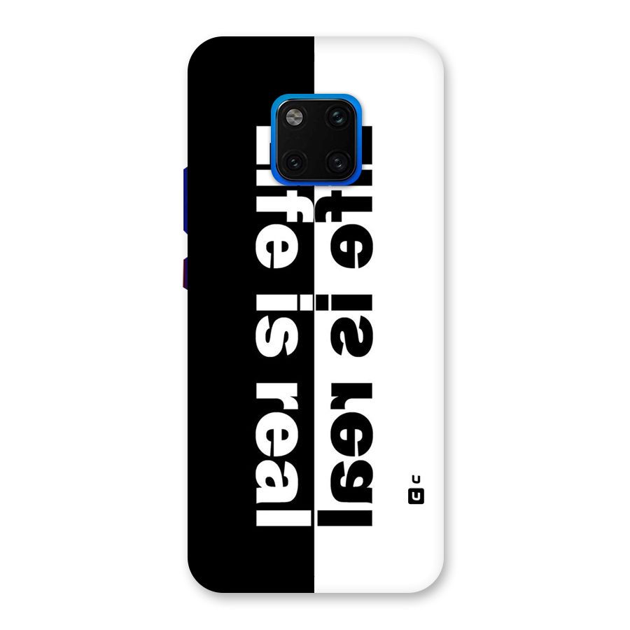 Life is Real Back Case for Huawei Mate 20 Pro