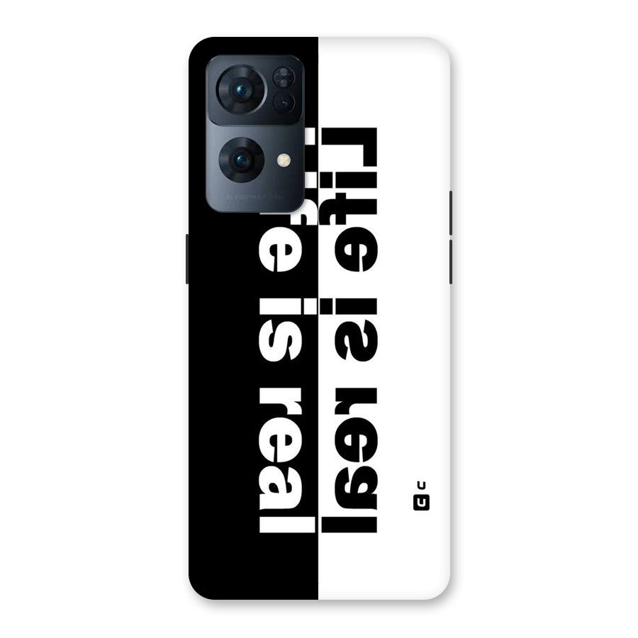 Life is Real Back Case for Oppo Reno7 Pro 5G