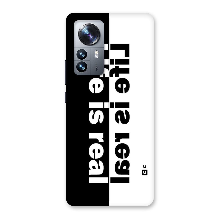 Life is Real Back Case for Xiaomi 12 Pro