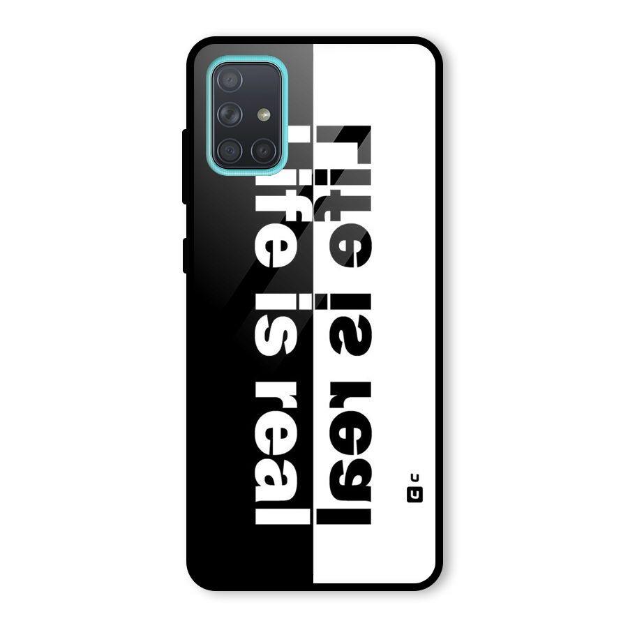 Life is Real Glass Back Case for Galaxy A71
