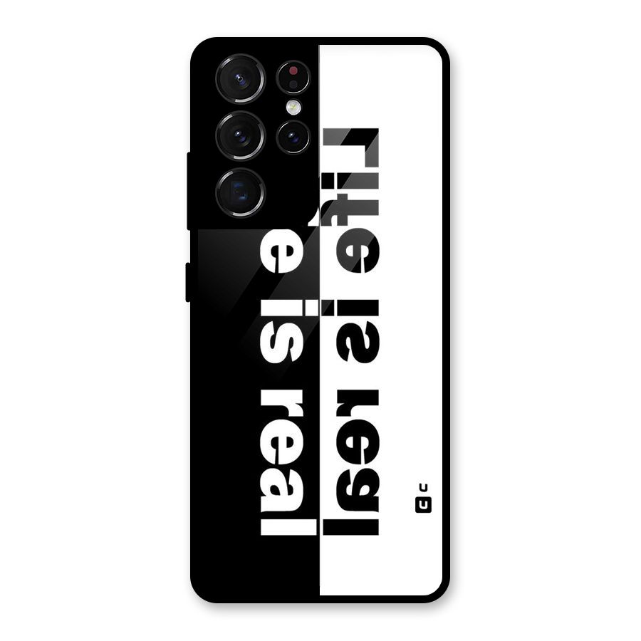 Life is Real Glass Back Case for Galaxy S21 Ultra 5G