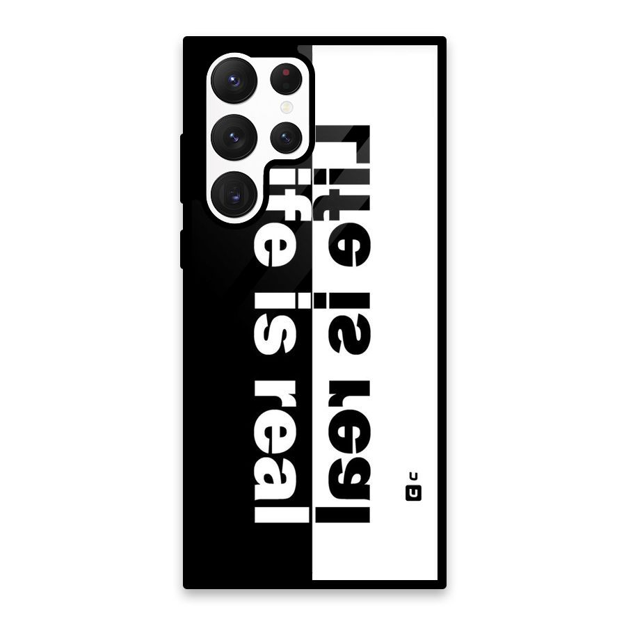Life is Real Glass Back Case for Galaxy S22 Ultra 5G