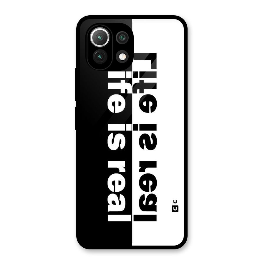Life is Real Glass Back Case for Mi 11 Lite