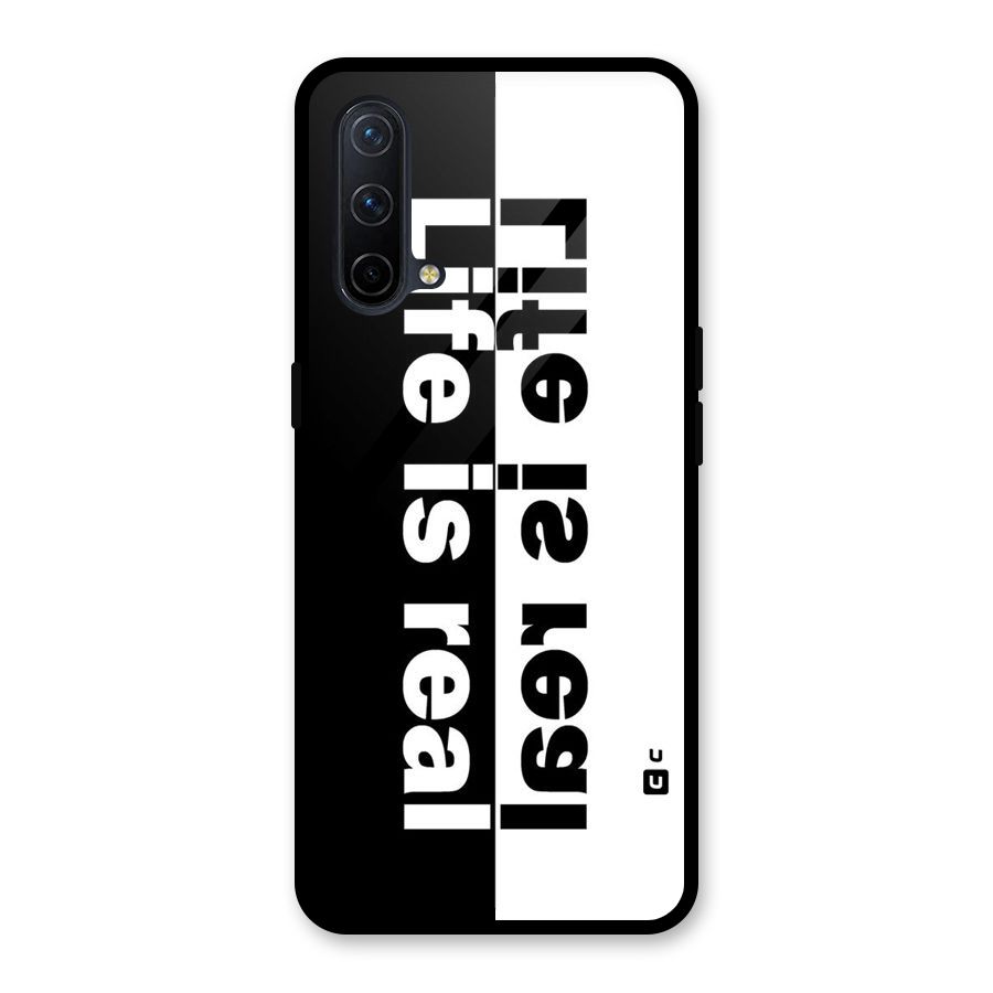 Life is Real Glass Back Case for OnePlus Nord CE 5G