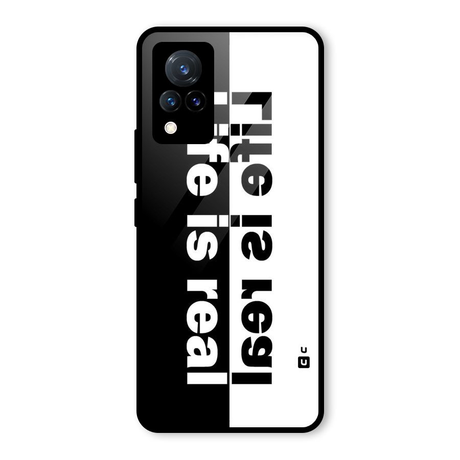 Life is Real Glass Back Case for Vivo V21 5G