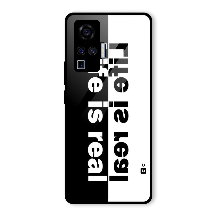 Life is Real Glass Back Case for Vivo X50 Pro