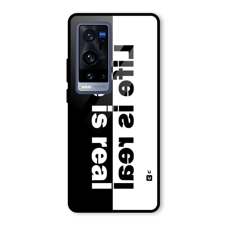 Life is Real Glass Back Case for Vivo X60 Pro Plus