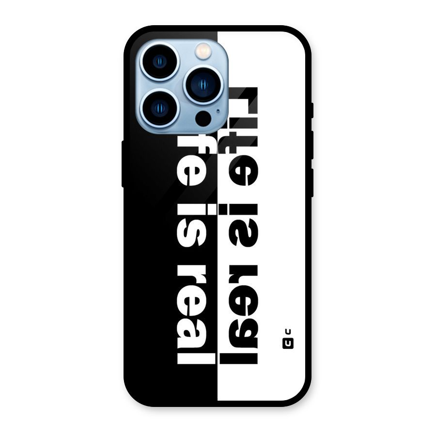 Life is Real Glass Back Case for iPhone 13 Pro